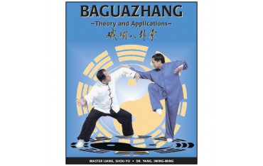 Baguazhang, theory and applications - Y Jwing-Ming & Liang Shou-yu