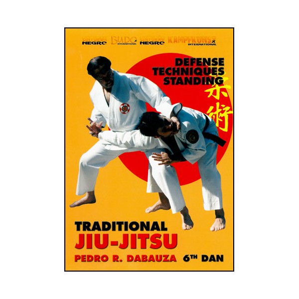Jiu Jitsu Traditional Vol.3, def techniques standing - P. R. Dabauza