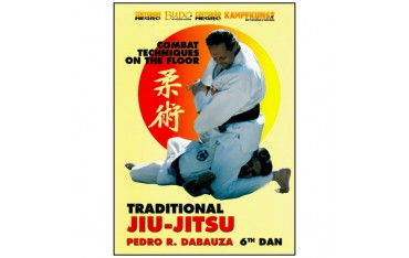 Jiu Jitsu Traditional Vol.4, combat techniques au sol - P. R. Dabauza