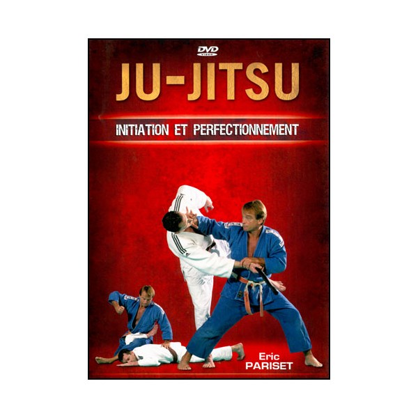 Ju Jitsu, initiation et perfectionnement - Eric Pariset