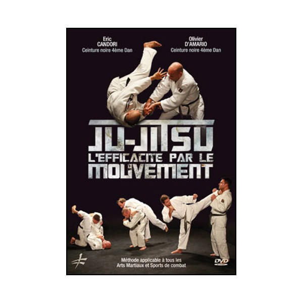 Ju-Jitsu l'éfficacité par le mouvement - Candori/D'Amario