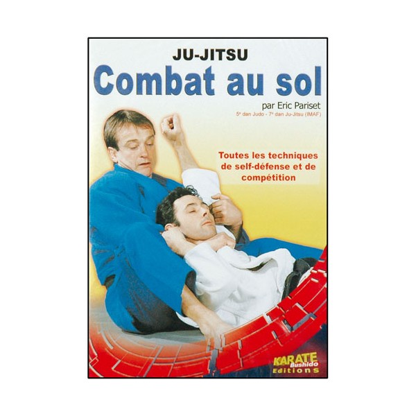 Ju-Jitsu, combat au sol - Eric Pariset