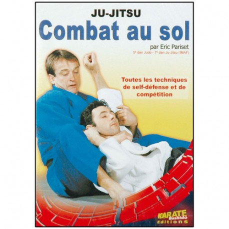 Ju-Jitsu, combat au sol - Eric Pariset
