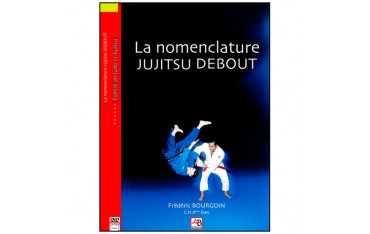 La monenclature JUJITSU Debout - Bourgoin