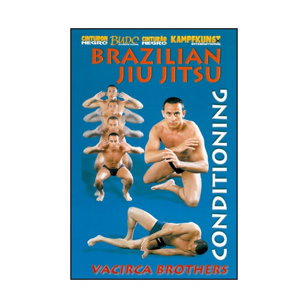 Brazilian Jiu-Jitsu, le conditionnement physique - Vacirca