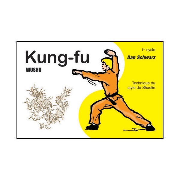 Kung-fu wushu en BD, style Shaolin 1er cycle - Dan Schwarz
