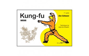 Kung-fu wushu en BD, style Shaolin 1er cycle - Dan Schwarz