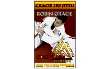 Gracie Jiu Jitsu, soumissions, sorties & self-défense - Robin Gracie