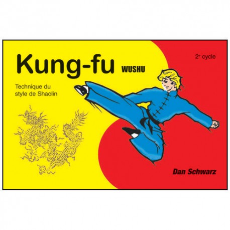 Kung-fu wushu en BD, style Shaolin 2e cycle - Dan Schwarz