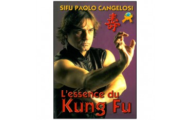 L'essence du Kung Fu - Paolo Cangelosi