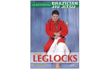 Mastering Brazilian Jiu Jitsu vol.1 : Leglockks - Machado (angl)