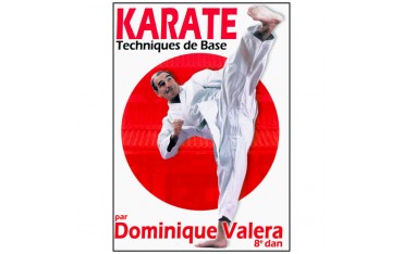 Karaté, Techniques de base - Dominique Valéra