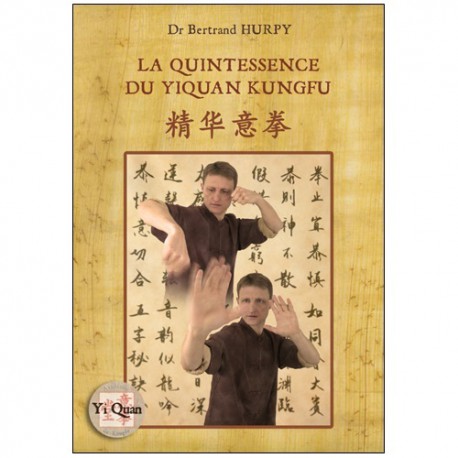 La quintessence du Yiquan Kungfu (noir & blanc) - Bertrand Hurpy