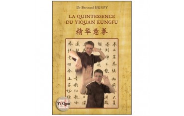 La quintessence du Yiquan Kungfu (noir & blanc) - Bertrand Hurpy