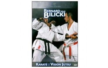 Bernard Bilicki Vol.3 Karaté : vision jutsu - Bilicki