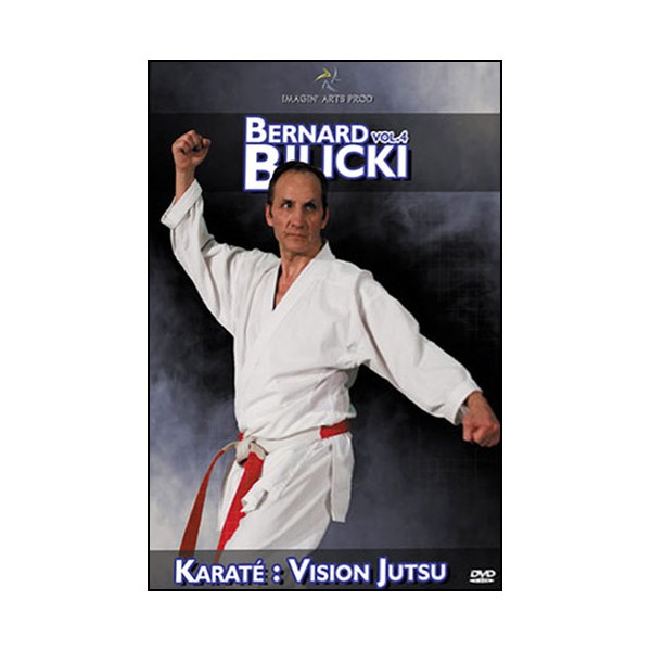 Bernard Bilicki Vol.4 Karaté : vision jutsu - Bilicki