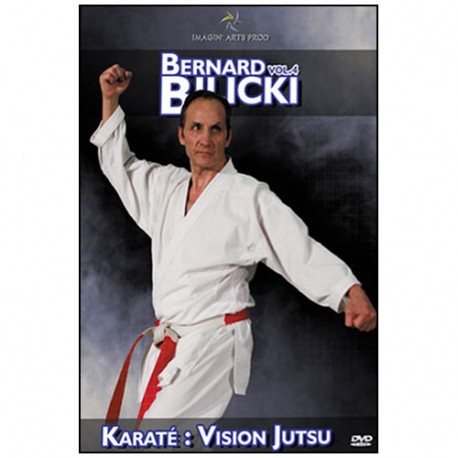 Bernard Bilicki Vol.4 Karaté : vision jutsu - Bilicki