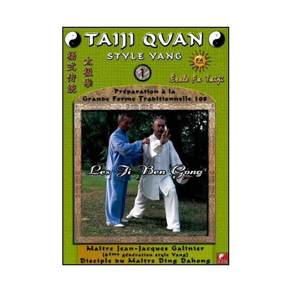 Taiji Quan style Yang Vol.1, Ji Ben Gong - Galinier