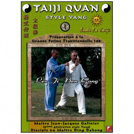 Taiji Quan style Yang Vol.1, Ji Ben Gong - Galinier