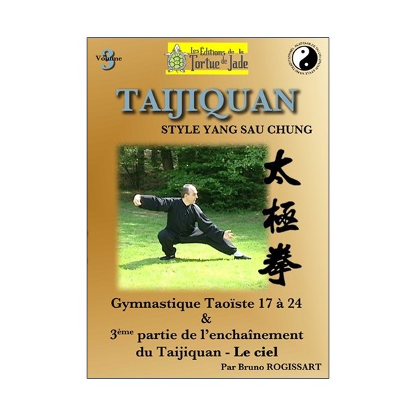 Taijiquan Vol.3 "Le ciel" Gymnastique Taoïste 17 à 24 - B Rogissart