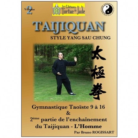 Taijiquan Vol.2 "L'Homme" Gymnastique Taoïste 9 à 16 - B Rogissart