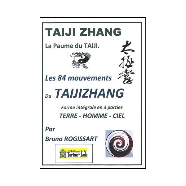 Taiji Zhang les 84 mouvements - Bruno Rogissart