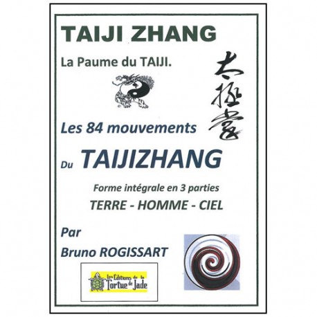 Taiji Zhang les 84 mouvements - Bruno Rogissart