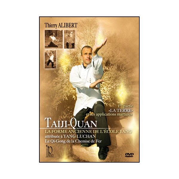 Taiji-Quan, Forme ancienne de l' Ecole Yang Vol.1 "La Terre"- Alibert
