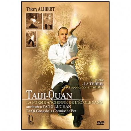 Taiji-Quan, Forme ancienne de l' Ecole Yang Vol.1 "La Terre"- Alibert