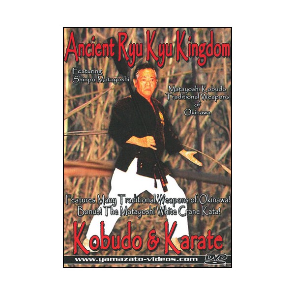 Ancient Tyu Kyu kingdom Kobudo & Karate - Matayoshi