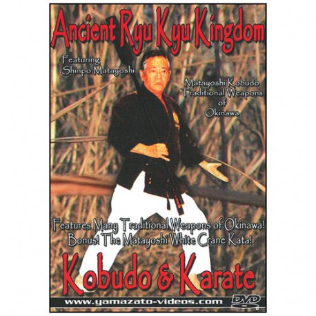 Ancient Tyu Kyu kingdom Kobudo & Karate - Matayoshi
