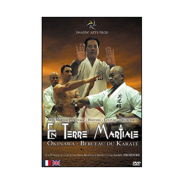 En terre Martiale, Okinawa berceau du Karaté - Lionel Froidure