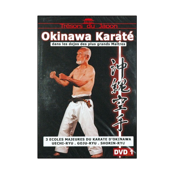 Okinawa Karaté Vol.1, écoles : Uechi-Ryu, Goju-Ryu, Shorin-Ryu
