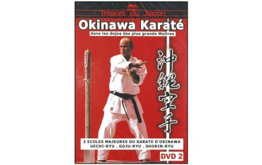 Okinawa Karaté Vol.2, écoles : Uechi-Ryu, Goju-Ryu, Shorin-Ryu