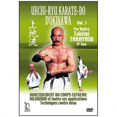 Uechi-Ryu Karate-Do d'Okinawa, Vol.3 - Takemi Takayasu