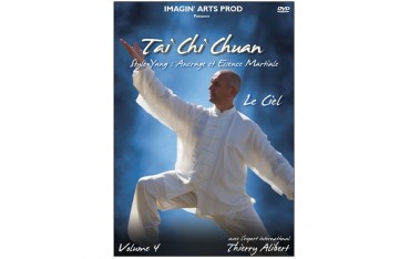 Tai Chi Chuan Yang Vol.4 : Ancrage & Essence martiale - Alibert