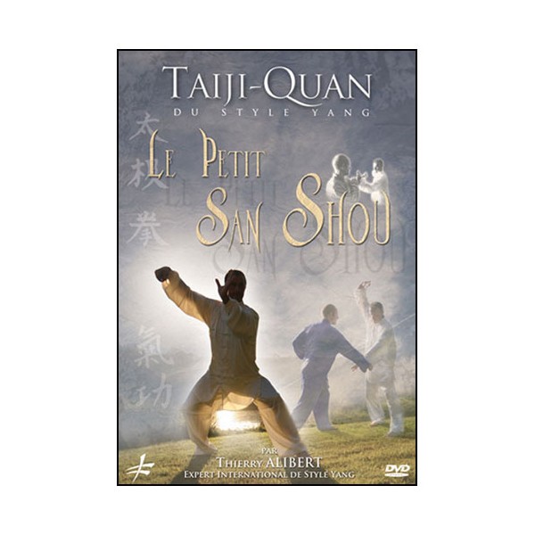 Tai Ji Quan, le petit San Shou - Thierry Alibert