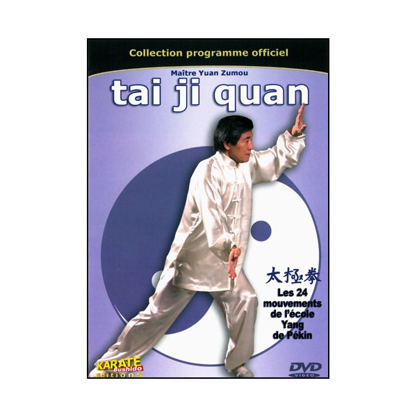 Tai-Ji Quan, les 24 mouvements de Pékin - Yuan Zumou