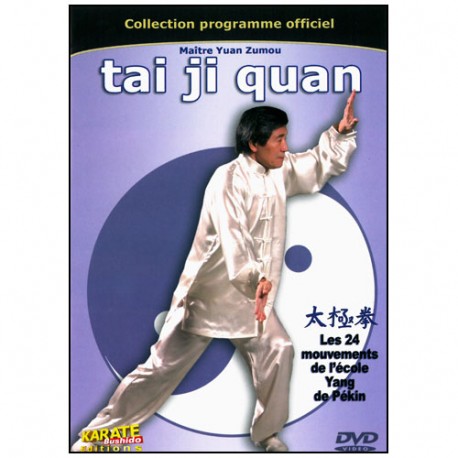 Tai-Ji Quan, les 24 mouvements de Pékin - Yuan Zumou