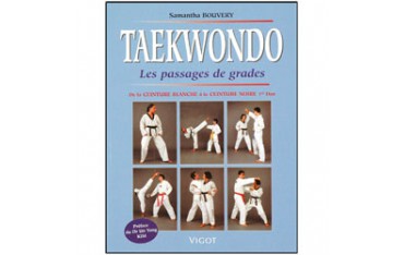 Taekwondo, les passages de grades bl à noire 1 dan - Samantha Bouvery