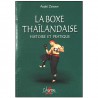 La Boxe Thaïlandaise, histoire et pratique - A. Zeitoun