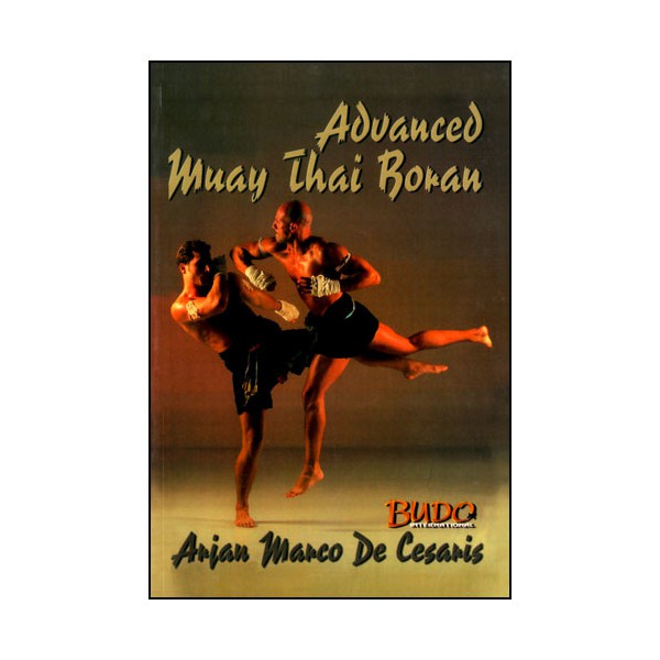 Muay Thai Boran techniques avancées - Marco de cesaris (Anglais)
