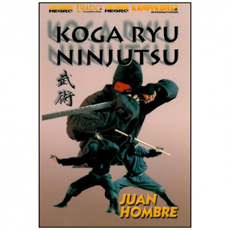 Koga Ryu Ninjutsu - Juan Hombre