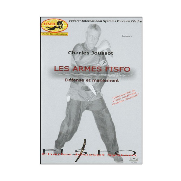 FISFO, Les Armes FISFO: Défense & maniement - Charles Joussot