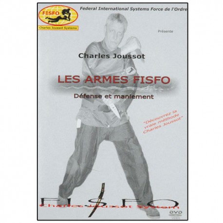 FISFO, Les Armes FISFO: Défense & maniement - Charles Joussot
