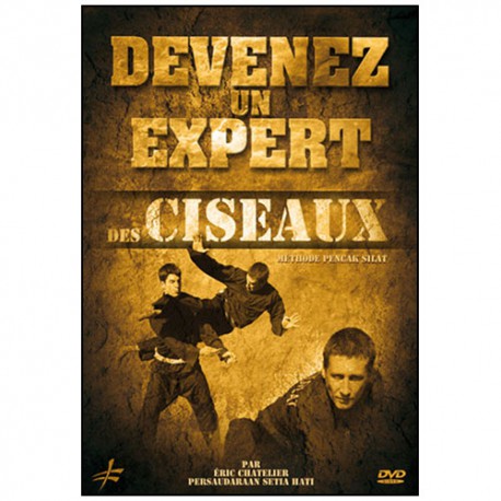Devenez un expert des Ciseaux, méthode Pencak Silat - Chatelier & H