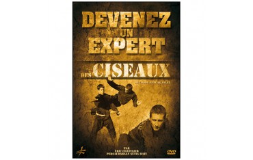 Devenez un expert des Ciseaux, méthode Pencak Silat - Chatelier & H