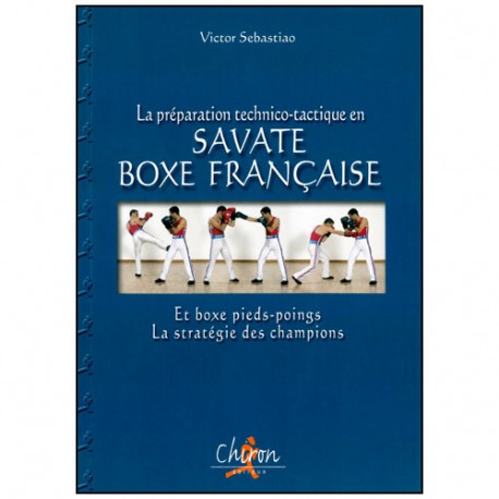 La prép. tech.- tactique Savate Boxe Française - Victor Sebastiao