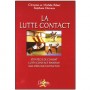 La Lutte Contact, stratégie de combat... - C & M Ribert/S. Dervaux