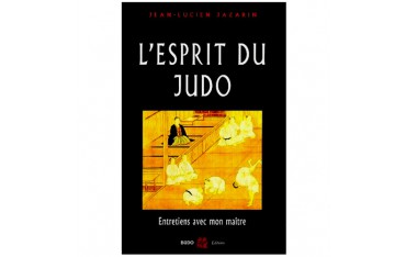 L'esprit du Judo, entretiens avec mon Maître (nouv ed) - JL Jazarin